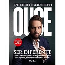 Ouse ser diferente: Como a diferenciação é a chave para se reinventar nos negócios, relacionamentos e vida pessoaleBook Kindle