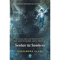 Senhor das sombras – Os artifícios das trevas – vol. 2 eBook Kindle